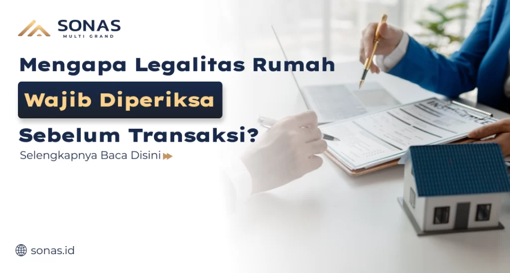 Mengapa Legalitas Rumah Diperiksa 