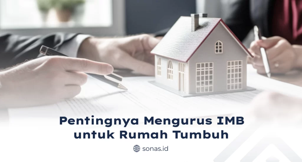 Pentingnya Mengurus IMB untuk Rumah Tumbuh