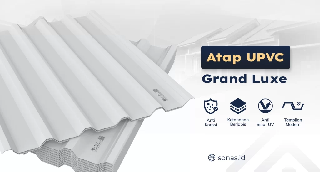 Rekomendasi Atap untuk Hunian di Sonas Multi Grand