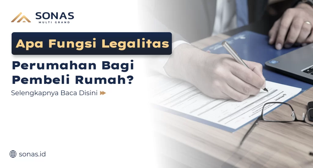 Apa Fungsi Legalitas Perumahan Bagi Pembeli Rumah