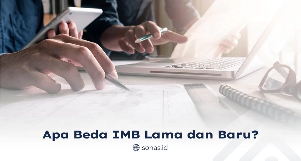 Apa Perbedaan IMB Lama dan IMB Versi Baru 