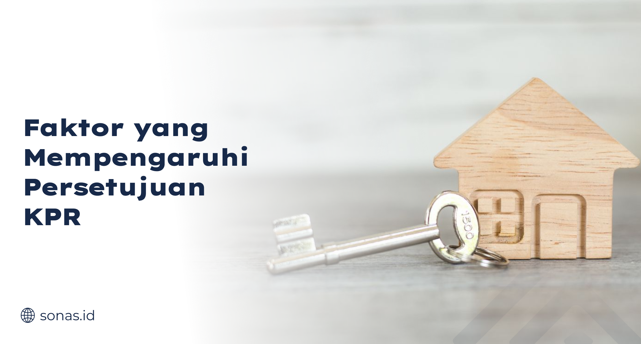 Faktor yang Mempengaruhi Persetujuan KPR
