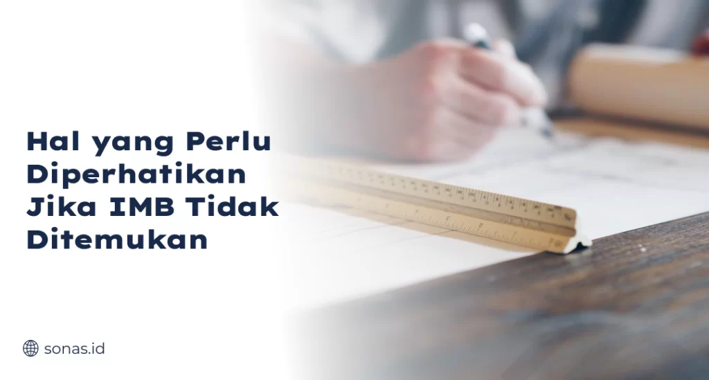 Hal yang Perlu Diperhatikan Jika IMB Tidak Ditemukan