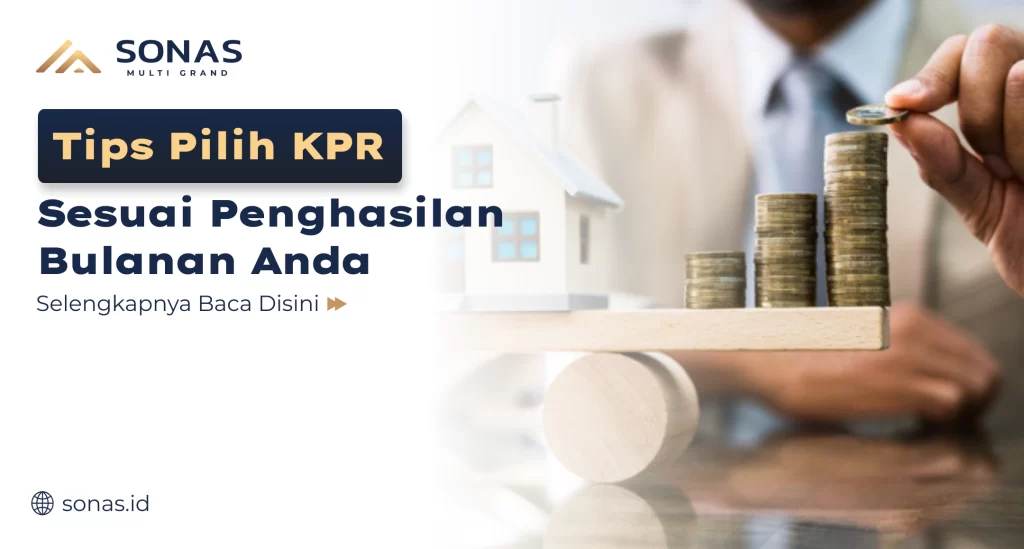 Tips Pilih KPR Sesuai Penghasilan