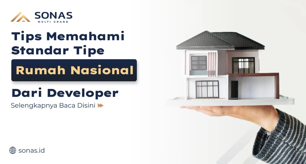 Tips Memahami Standar Tipe Rumah Nasional Dari Developer