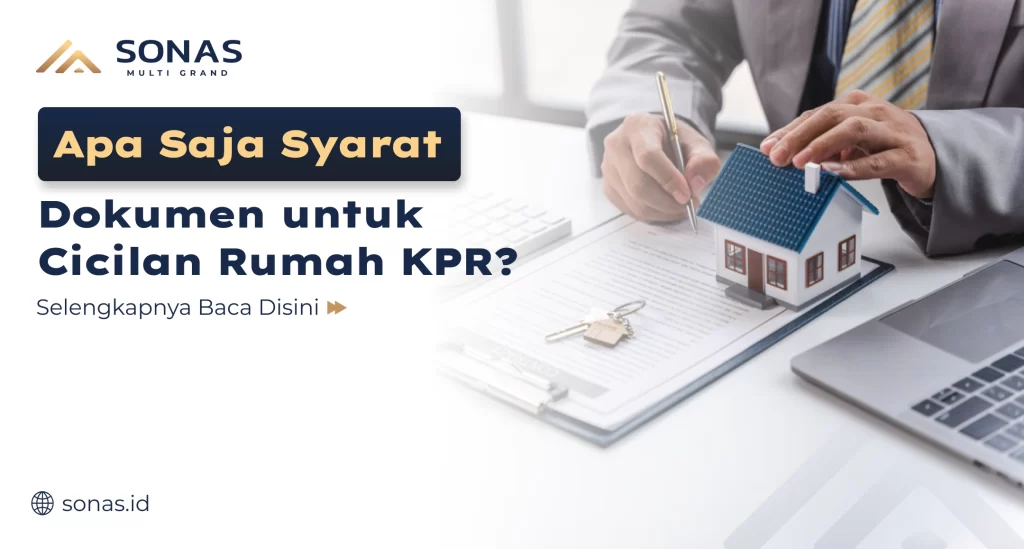 apa_saja_syarat_dokumen_untuk_cicilan_rumah_kpr_