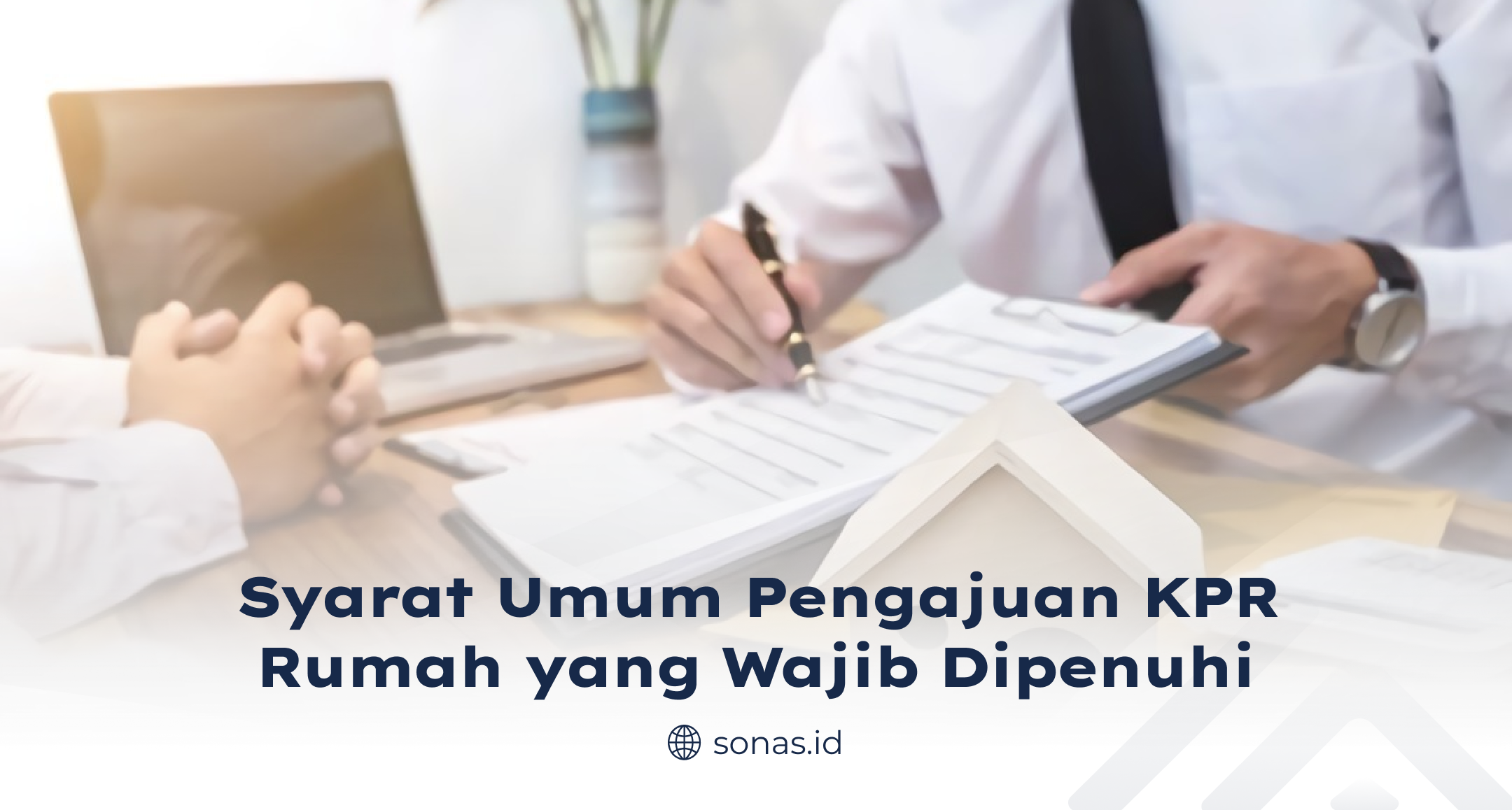 syarat_umum_pengajuan_kpr_rumah_yang_wajib_dipenuhi