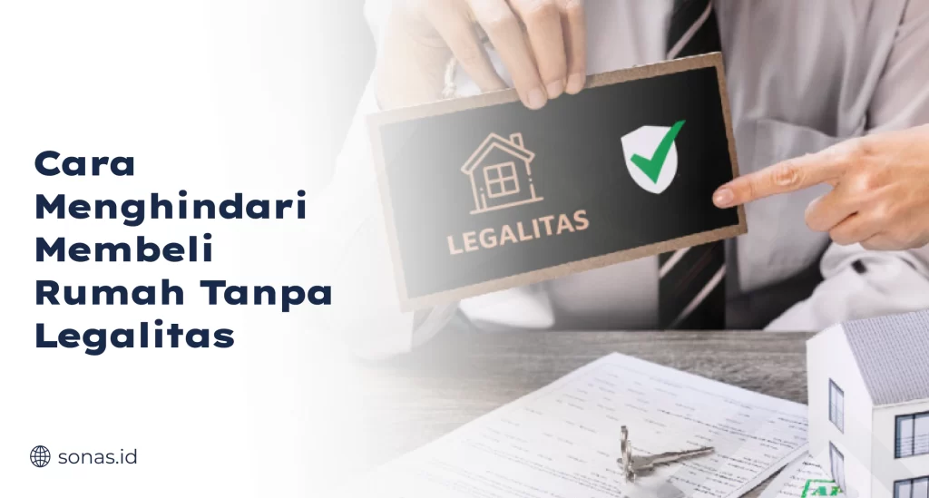 Cara Menghindari Membeli Rumah Tanpa Legalitas