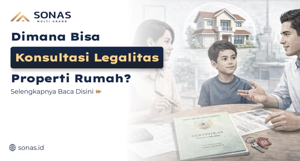 Dimana Bisa Konsultasi Legalitas Properti Rumah