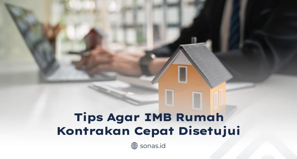 Tips Agar IMB Rumah Kontrakan Cepat Disetujui