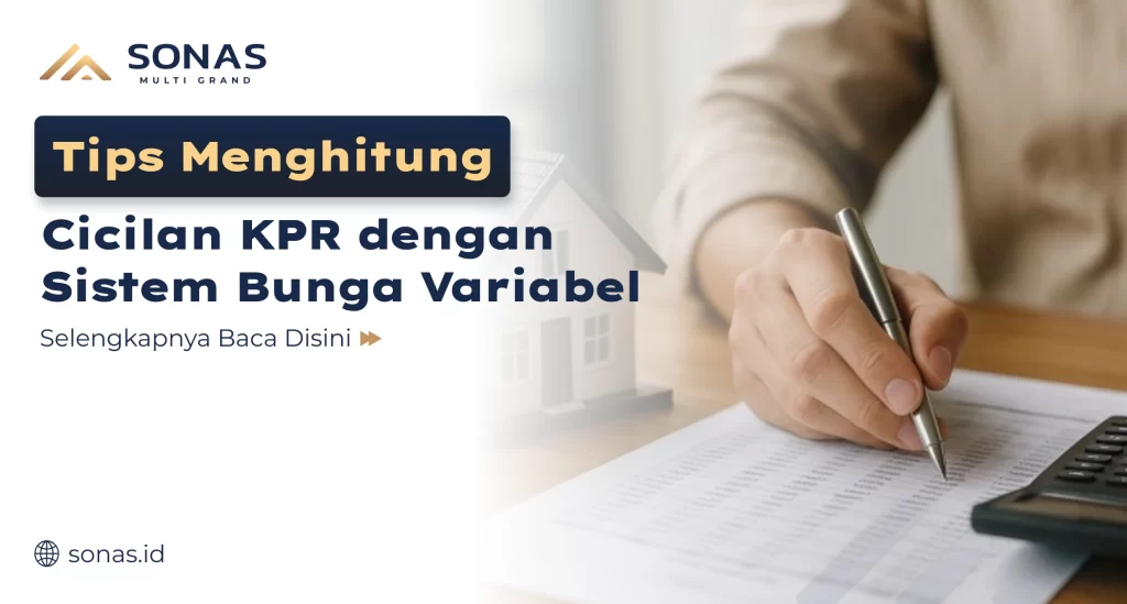 Tips Menghitung Cicilan KPR dengan Sistem Bunga Variabel