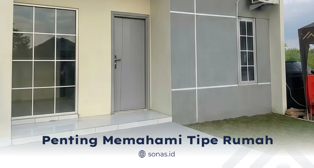 Penting Memahami Tipe Rumah