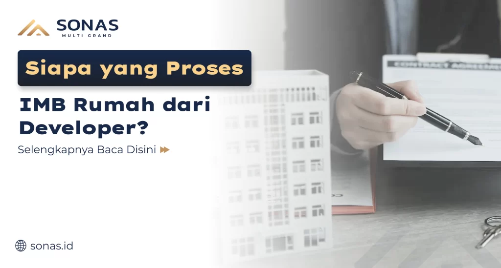 Siapa yang Proses IMB Rumah dari Developer?