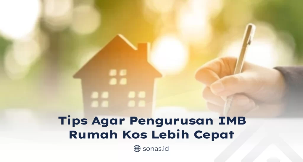 Tips Agar Pengurusan IMB Rumah Kos Lebih Cepat