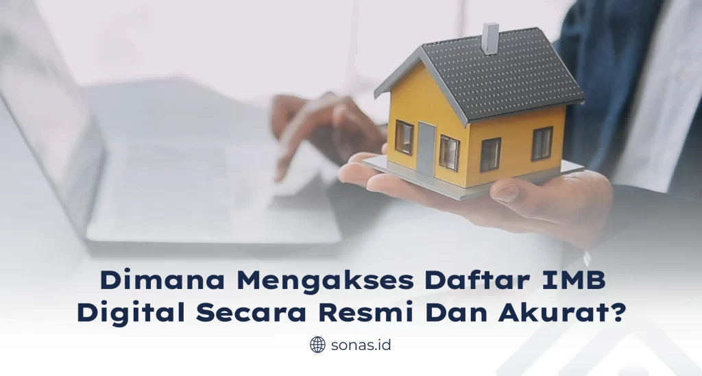 Dimana Mengakses Daftar IMB Digital Secara Resmi dan Akurat?