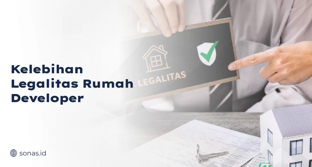 Kelebihan Legalitas Rumah Developer
