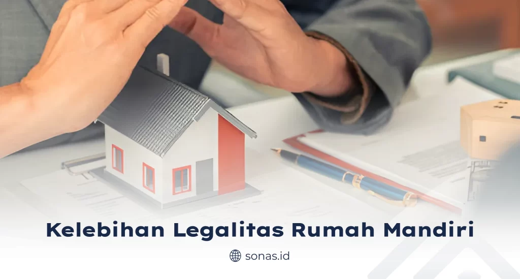 Kelebihan Legalitas Rumah Mandiri
