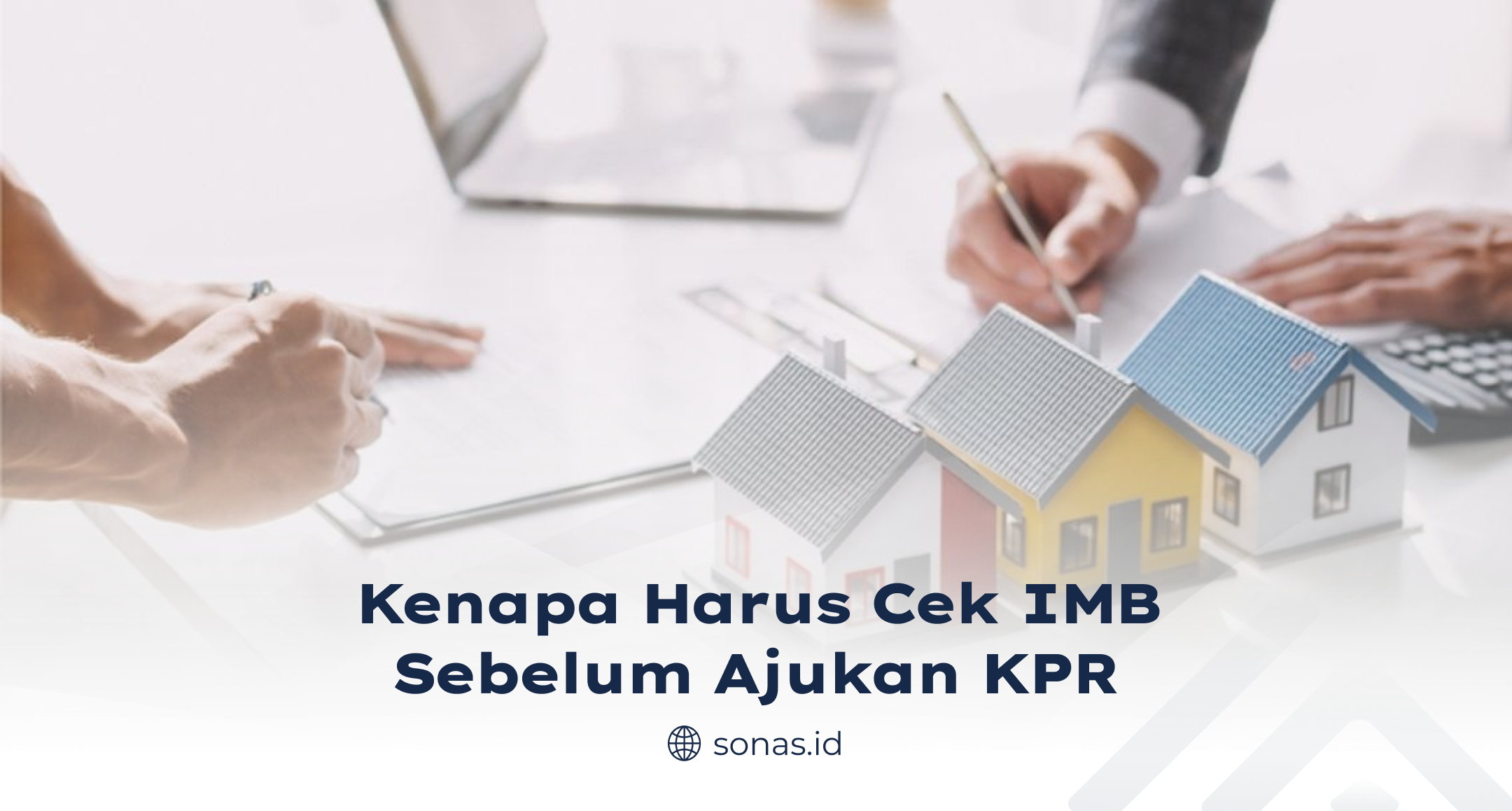 Kenapa Harus Cek IMB Sebelum Ajukan KPR