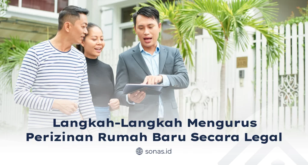 Langkah-Langkah Mengurus Perizinan Rumah Baru Secara Legal
