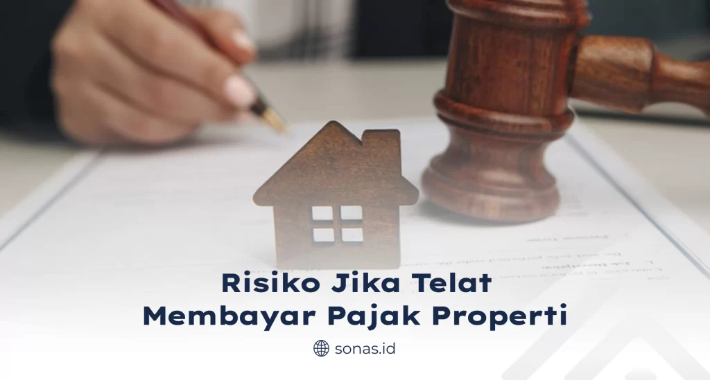 Risiko Jika Telat Membayar Pajak Properti
