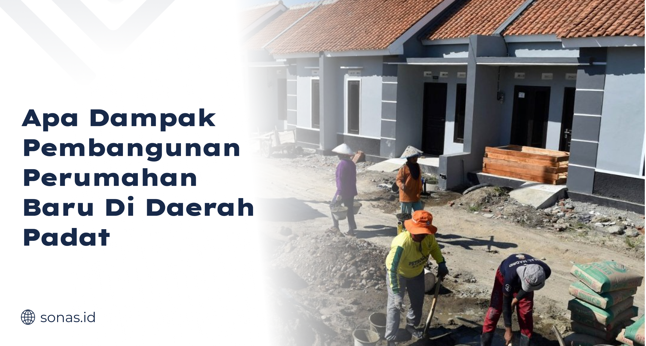 Apa Dampak Pembangunan Perumahan Baru di Daerah Padat