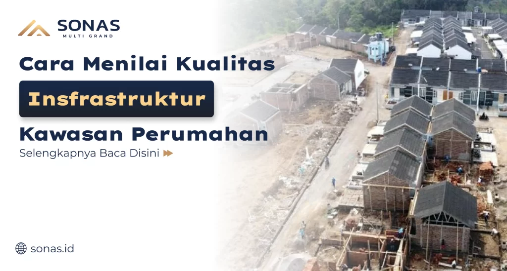 Cara Menilai Kualitas Infrastruktur Kawasan Perumahan
