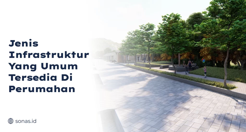 Jenis Infrastruktur yang Umum Tersedia di Perumahan