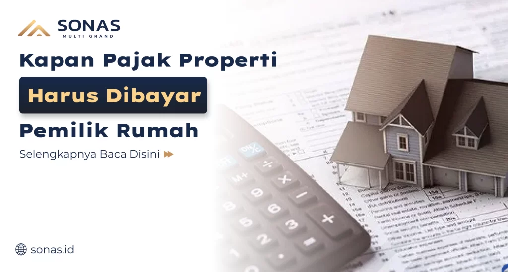 Kapan Pajak Properti Harus Dibayar Pemilik Rumah