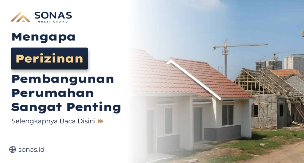Mengapa Perizinan Pembangunan Perumahan Sangat Penting