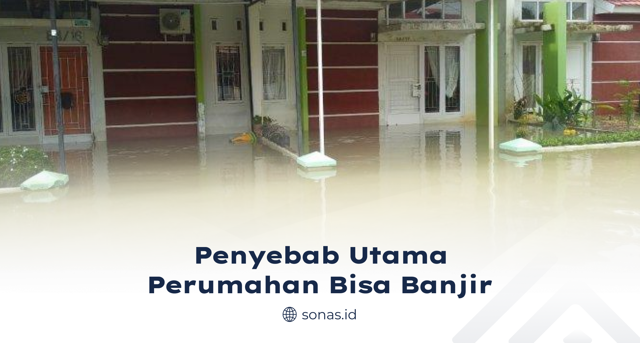 Penyebab Utama Perumahan Bisa Banjir