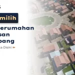 tips_memilih_lokasi_perumahan_di_kawasan_berkembang