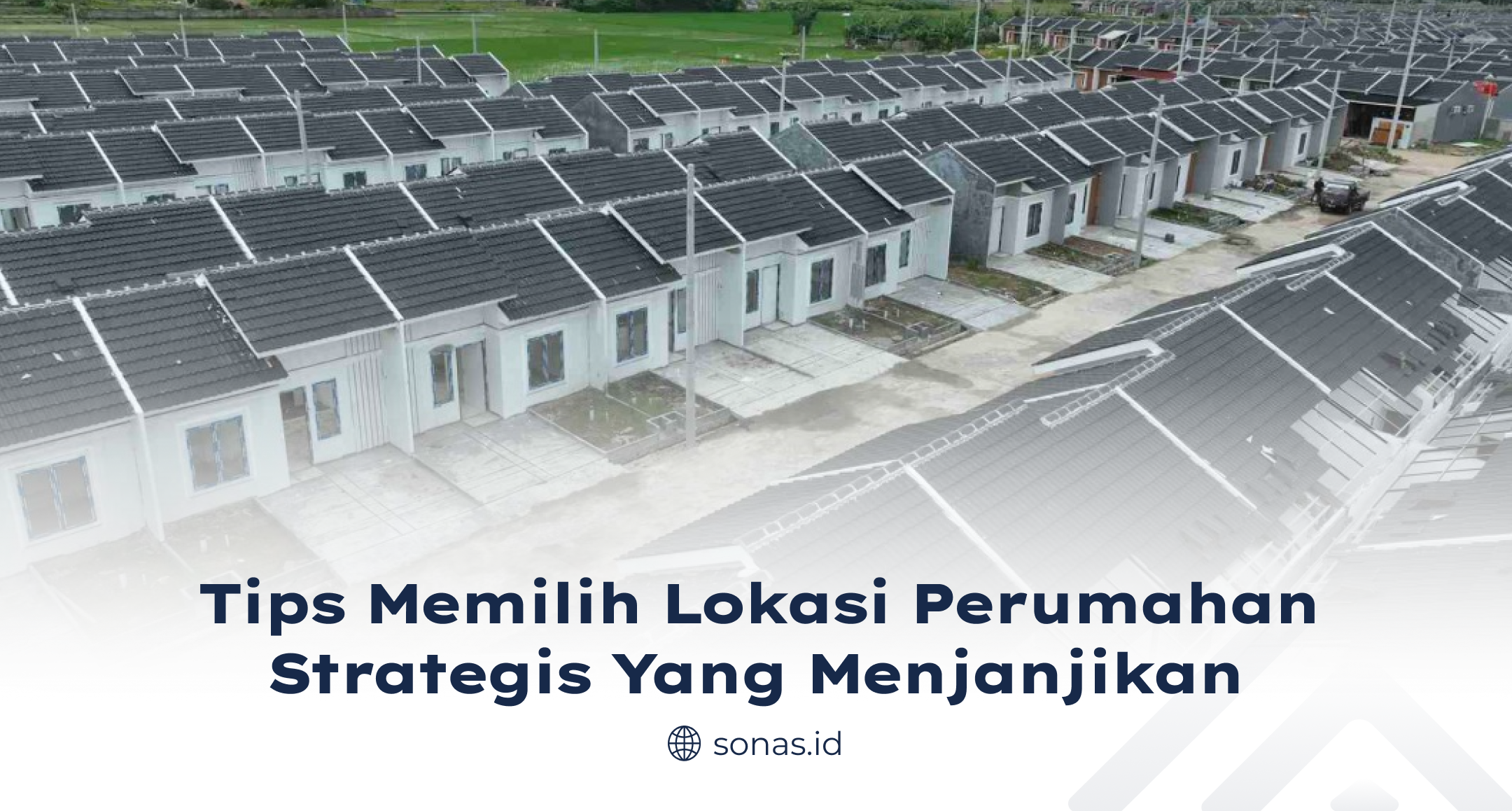 tips_memilih_lokasi_perumahan_strategis_yang_menjanjikan