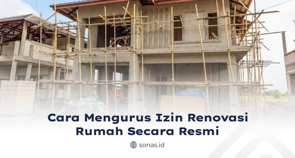 Cara Mengurus Izin Renovasi Rumah Secara Resmi
