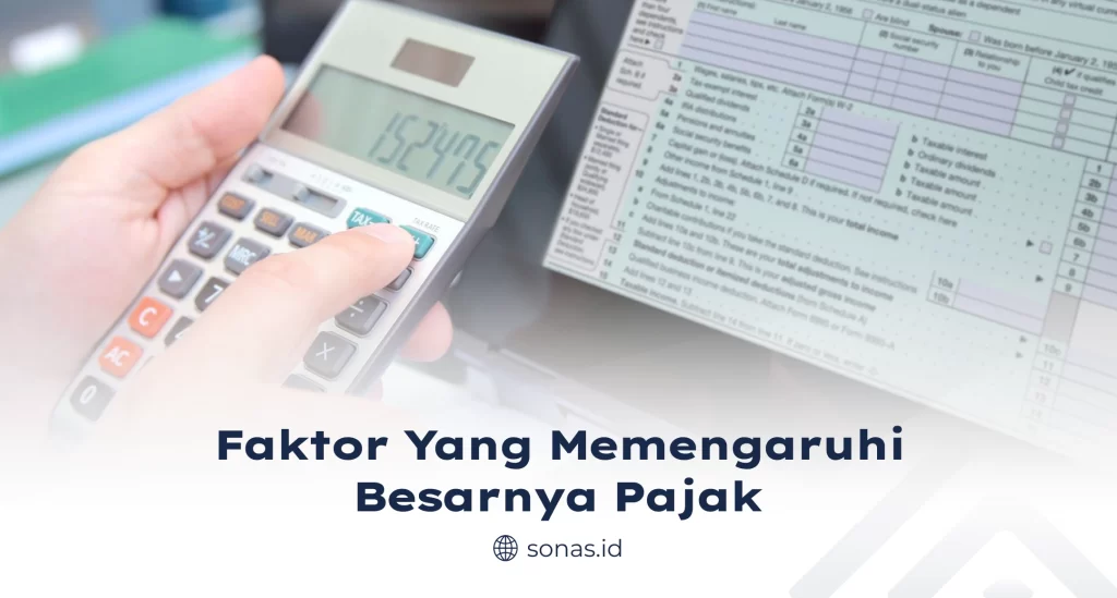 Faktor yang Memengaruhi Besarnya Pajak