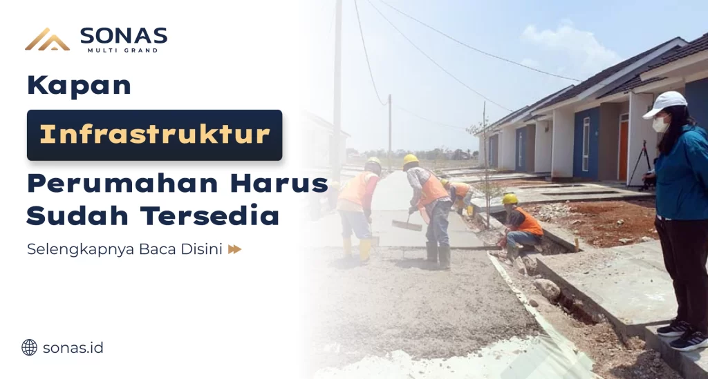 Kapan Infrastruktur Perumahan Harus Tersedia