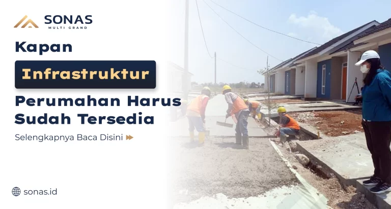 Kapan Infrastruktur Perumahan Harus Sudah Tersedia