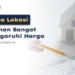 mengapa_lokasi_perumahan_sangat_mempengaruhi_harga