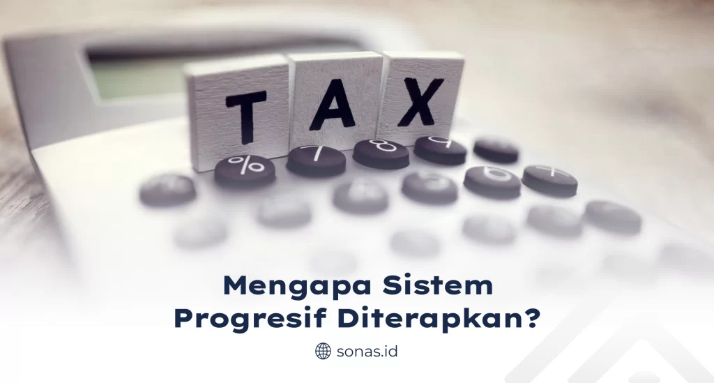 Mengapa Sistem Progresif Diterapkan?