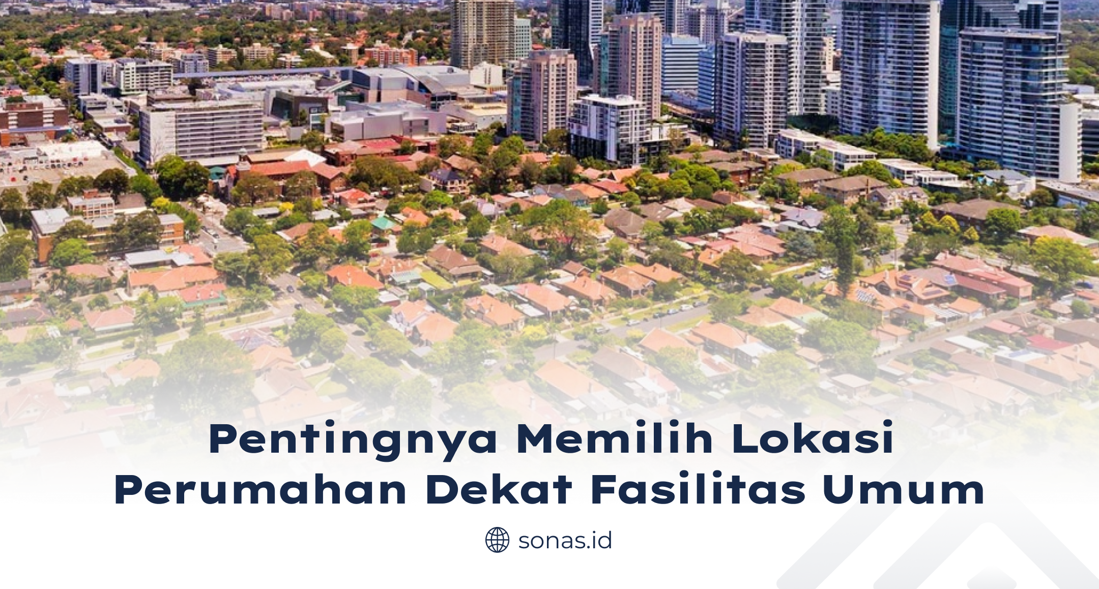 Pentingnya Memilih Lokasi Perumahan Dekat Fasilitas Umum