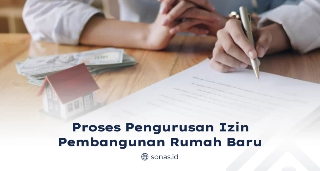 Proses Pengurusan Izin Pembangunan Rumah Baru?