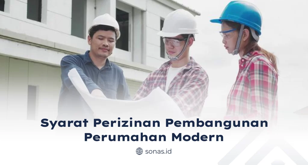 Syarat Perizinan Pembangunan Perumahan Modern