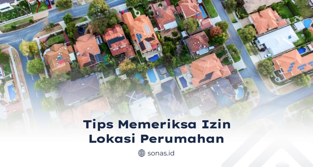 Tips Memeriksa Izin Lokasi Perumahan