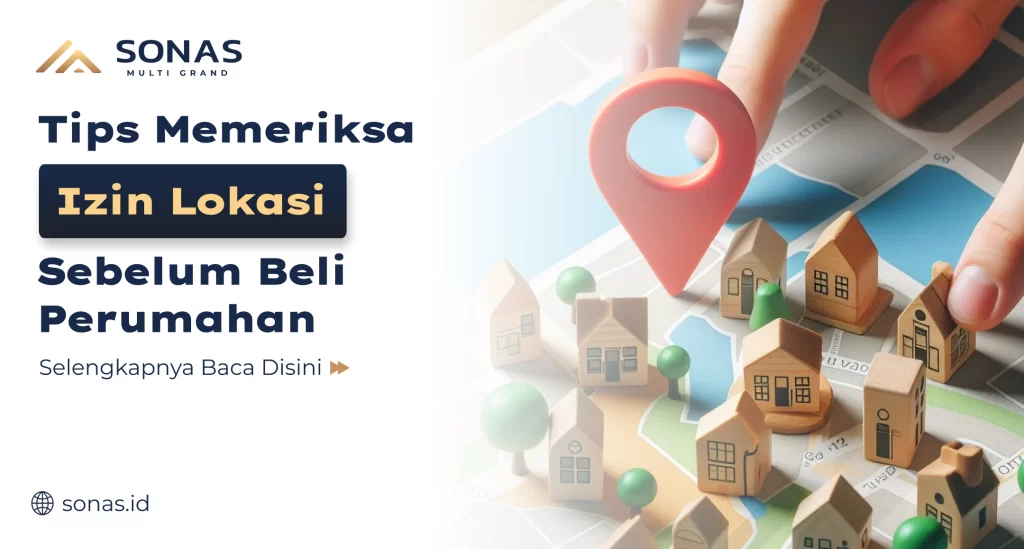 Tips Memeriksa Izin Lokasi Perumahan