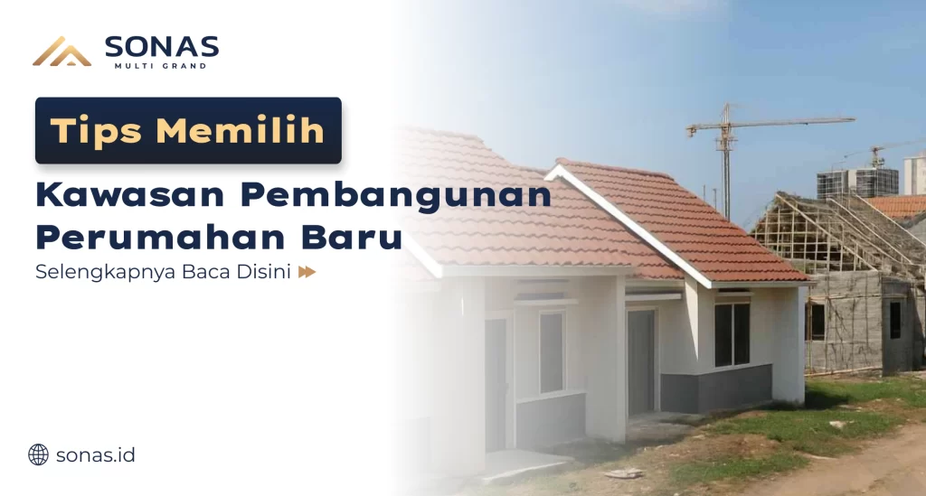tips_memilih_kawasan_pembangunan_perumahan_baru