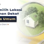 Tips Memilih Lokasi Perumahan Dekat Fasilitas Umum