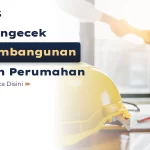Cara Mengecek Izin Pembangunan Kawasan Perumahan