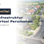 Cara Menilai Akses Infrastruktur Transportasi Perumahan