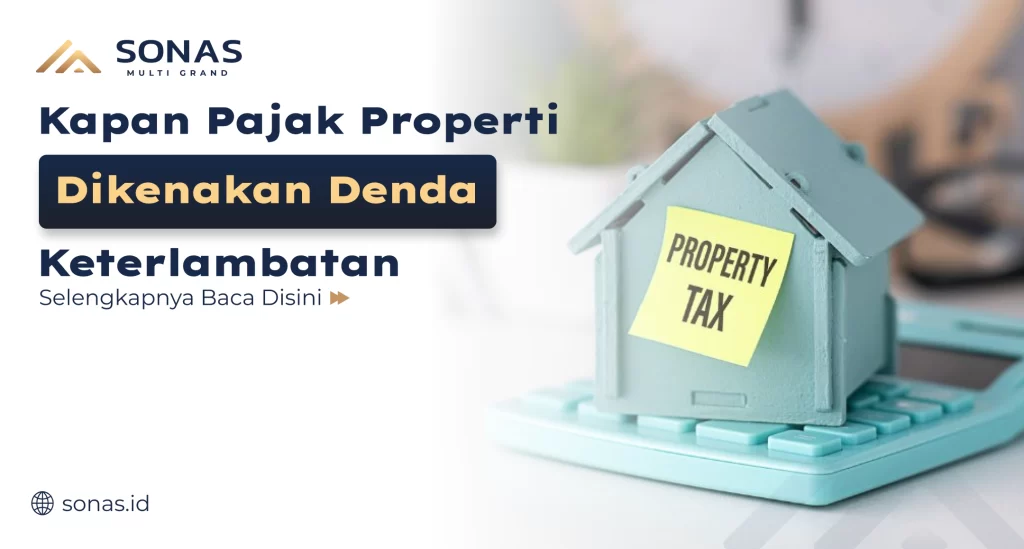Kapan Pajak Properti Dikenakan Denda