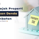 Kapan Pajak Properti Dikenakan Denda