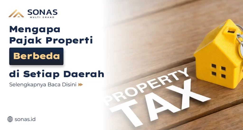 Mengapa Pajak Properti Berbeda di Setiap Daerah
